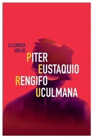 Poster La curiosa vida de Piter Eustaquio Rengifo Uculmana 2014