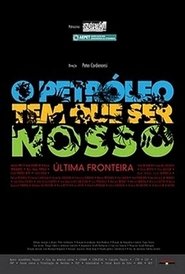 Poster O Petróleo Tem que ser nosso - A Última Fronteira 2009