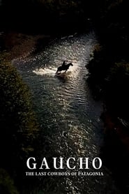 Poster Gaucho: The Last Cowboys of Patagonia 2017