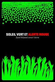 Soleil vert et alerte rouge : quand Hollywood sonnait l Soleil vert et alerte rouge : quand Hollywood sonnait l