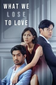 What We Lose to Love - Season 1 Episode 11