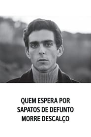 Poster Quem Espera por Sapatos de Defunto Morre Descalço