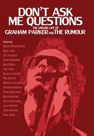 Don't Ask Me Questions: The Unsung Life of Graham Parker and the Rumour постер