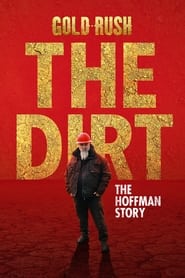 Poster Gold Rush The Dirt: The Hoffman Story 2021