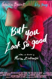 Poster But You Look So Good 2018