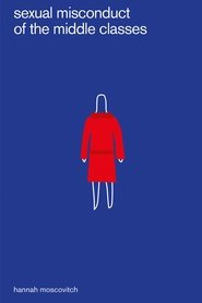 Sexual Misconduct of the Middle Classes (2021)