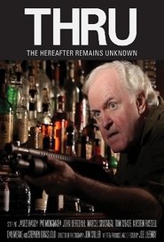 Thru: The Hereafter Remains Unknown) Thru: The Hereafter Remains Unknown (2017)