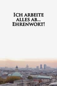 Poster Ich Arbeite Alles Ab ... Ehrenwort!