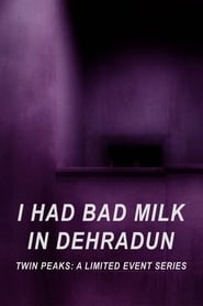 I Had Bad Milk in Dehradun streaming