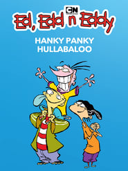 Poster for Ed, Edd n Eddy's Hanky Panky Hullabaloo