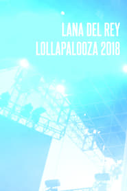 Lana Del Rey - Lollapalooza 2018