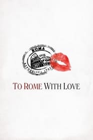 To Rome with Love (2012) HD