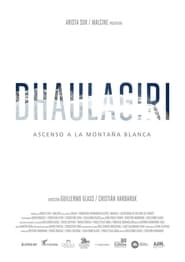 Dhaulagiri, ascenso a la montaña blanca. 映画 ストリーミング - 映画 ダウンロード
