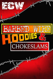 ECW Barbed Wire, Hoodies and Chokeslams (1995)