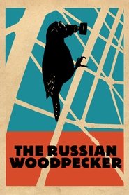 Poster for The Russian Woodpecker