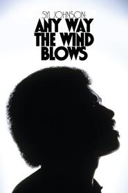 Syl Johnson: Any Way the Wind Blows 2022