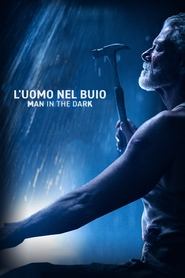 L'uomo nel buio - Man in the Dark 2021