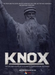 Poster Knox: The Life and Legacy of Scotland's Controversial Reformer 2015