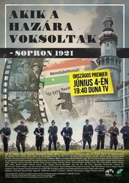 Akik a hazára voksoltak - Sopron 1921) Akik a hazára voksoltak - Sopron 1921 (2022)