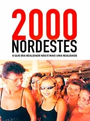 Poster 2000 Nordestes: O que Era Realidade Não É Mais uma Realidade