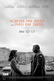 Full Cast of Across the River and Into the Trees