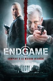 End Game : Complot à la Maison Blanche streaming – 66FilmStreaming