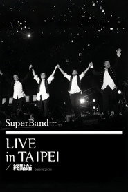 SuperBand 2009 Live In Taipei Final Stop