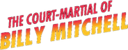 The Court-Martial of Billy Mitchell Logo