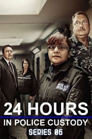 24 Hours in Police Custody Season 6 Episode 6