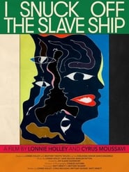 I Snuck Off the Slave Ship (2019)