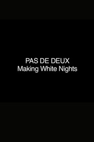 Pas de Deux: Making 'White Nights'