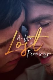 Poster Are We Lost Forever 2020
