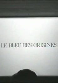 Le bleu des origines poster