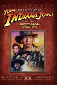 Full Cast of The Adventures of Young Indiana Jones: Spring Break Adventure