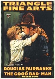 The Good Bad Man (1916) The Good Bad Man (1916) HD