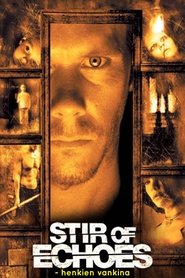 Stir of Echoes - henkien vankina (1999)