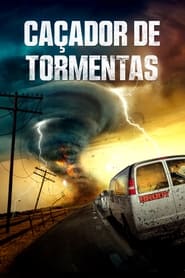 Assistir Caçador de Tormentas Online HD