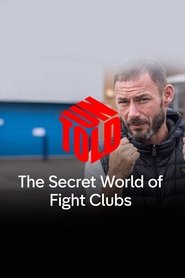 The Secret World of Fight Clubs: UNTOLD