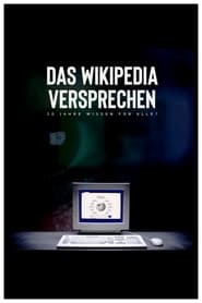 Das Wikipedia Versprechen – 20 Jahre Wissen für alle? (2021)