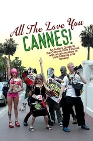 Full Cast of All the Love You Cannes!