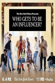 Who Gets To Be an Influencer? (2021) Who Gets To Be an Influencer? (2021)