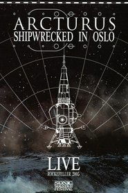 Arcturus: Shipwrecked in Oslo streaming