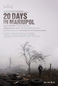 مشاهدة الوثائقي 20 Days in Mariupol 2023 مترجم