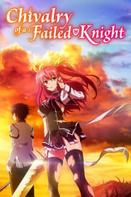 Nonton Chivalry of a Failed Knight (2015) Sub Indo