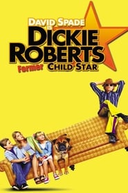 Poster for Dickie Roberts: Former Child Star