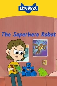 The Superhero Robot