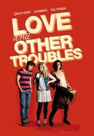 Love and Other Troubles постер