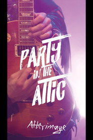 Poster for Party In The Attic