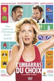 Watch L'embarras du choix Full Movie Online 2017