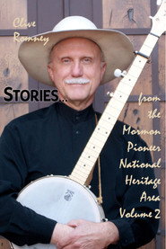 Stories... from the Mormon Pioneer National Heritage Area - Volume 2